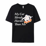 My Cat Shreds Harder T-Shirt