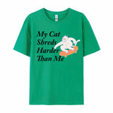 My Cat Shreds Harder T-Shirt